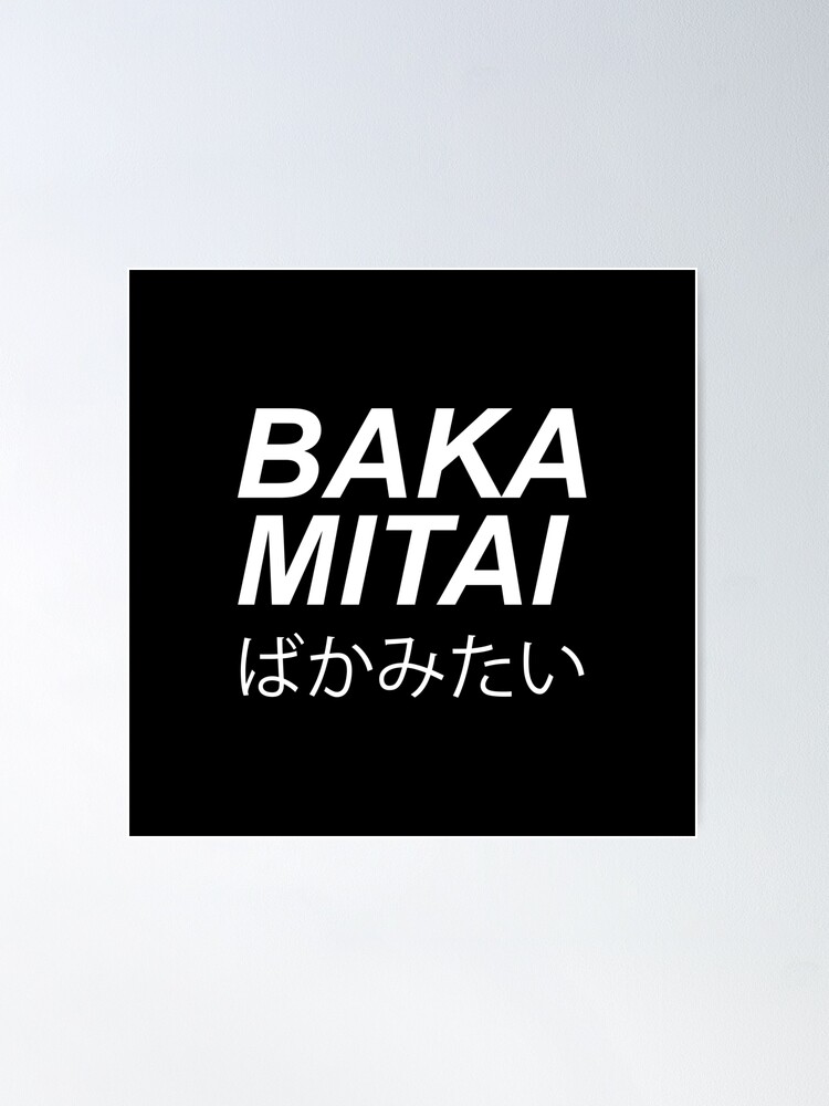 Baka Mitai (Dame Da Ne) Sticker for Sale by HeyHannahNicole