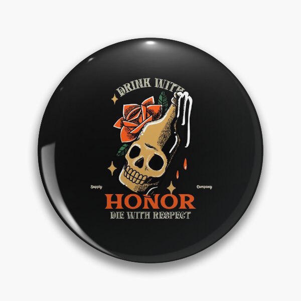 Item preview, DRINK WITH HONOR | DIE WITH RESPECT  designed and sold by Ashalcheema.