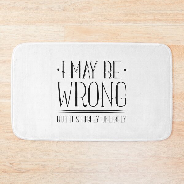 Item preview, I May Be Wrong designed and sold by LuckyFoxDesigns.