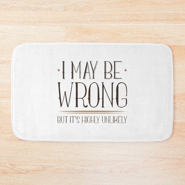 Item preview, I May Be Wrong designed and sold by LuckyFoxDesigns.