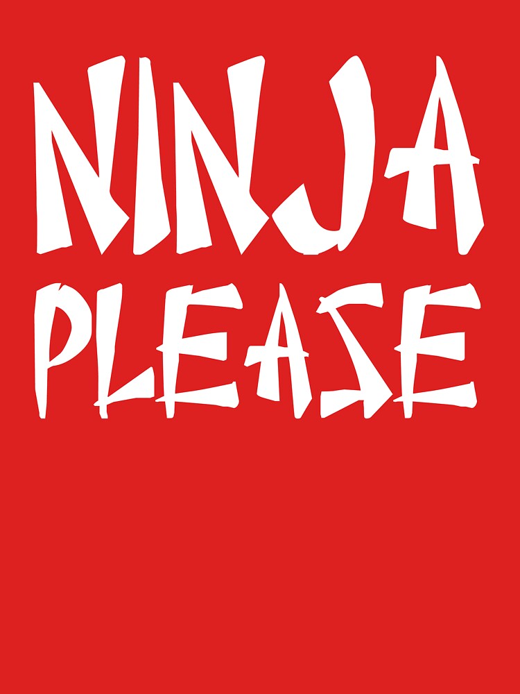 ninja please shirt