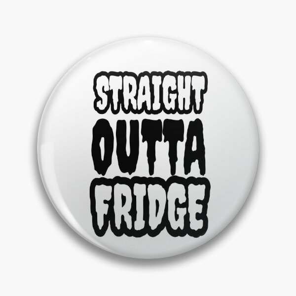 Item preview, STRAIGHT OUTTA FRIDGE designed and sold by JaneVictoria.