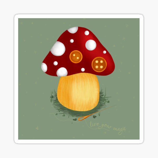 Live your Magic - Fairy Mushroom Sticker