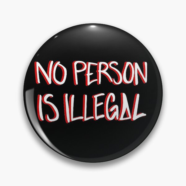 Item preview, No Person Is Illegal designed and sold by Superbly.