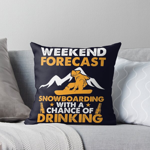 Item preview, Weekend Forecast Snowboarding With A Chance Of Drinking designed and sold by mmos.