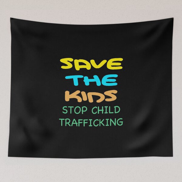 Item preview, SAVE THE KIDS STOP CHILD TRAFFICKING designed and sold by Kathrine2302.