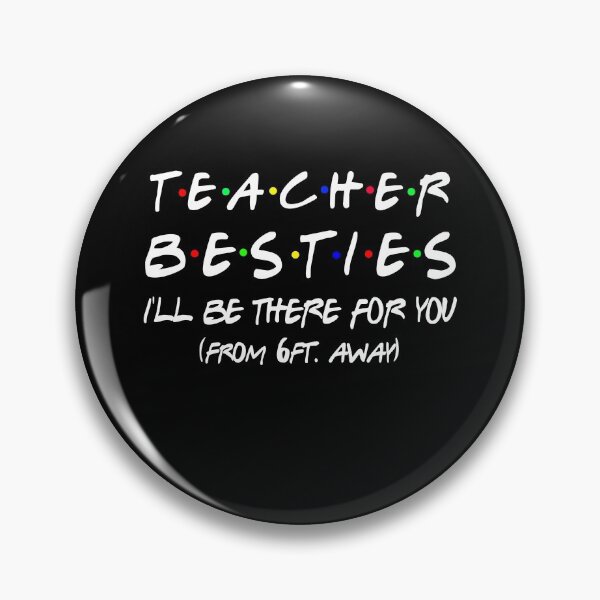 Item preview, Teacher Besties I'll be there for you designed and sold by Kathrine2302.