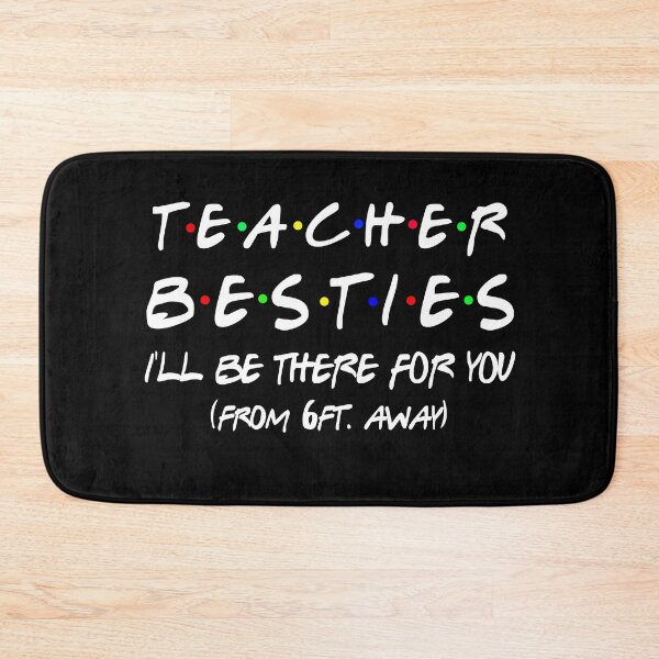 Item preview, Teacher Besties I'll be there for you designed and sold by Kathrine2302.