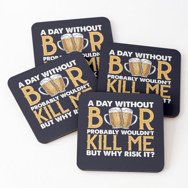 Item preview, A Day Without Beer Probably Wouldn’t Kill Me But Why Risk It designed and sold by mmos.