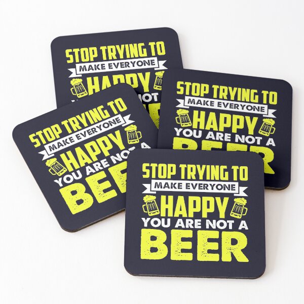 Item preview, Stop trying to make everyone happy you are not a beer designed and sold by mmos.