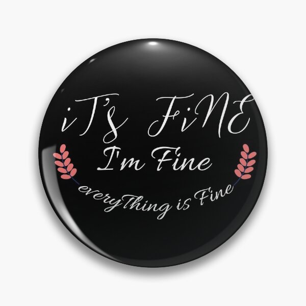 Item preview, Funny Anxiety Shirt, It's Fine, I'm Fine, Everything Is Fine T-Shirt designed and sold by SeaJayShop.