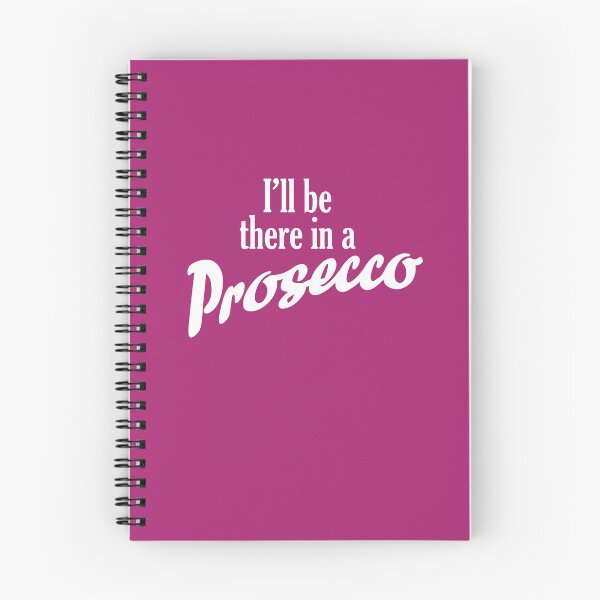 Item preview, I'll Be There In a Prosecco designed and sold by digipen.
