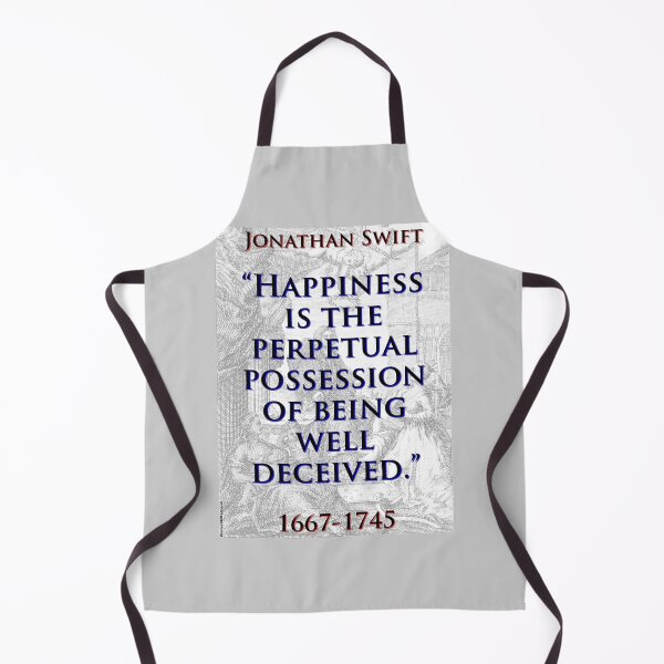 Item preview, Happiness Is The Perpetual Possession - J Swift designed and sold by CrankyOldDude.