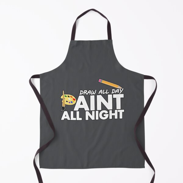 Item preview, Draw all day, Paint all night - Grey designed and sold by Adamzworld.