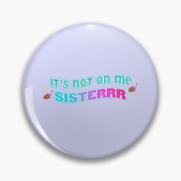Item preview, its not on me sister! harry styles  designed and sold by Ella3627.