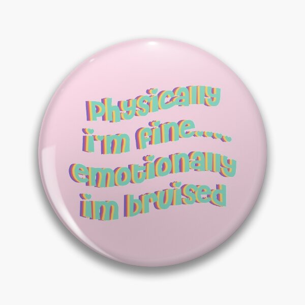 Item preview, physically im fine emotionally im bruised designed and sold by Ella3627.