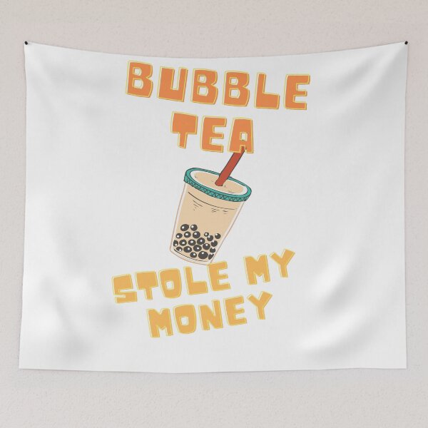 Item preview, Bubble Tea Stole my Money designed and sold by FourNuns.