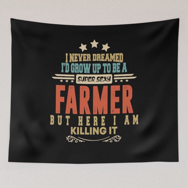 Item preview, farmer funny i never dreamed i'd grow up to be a sexy farmer designed and sold by BAISSANE.