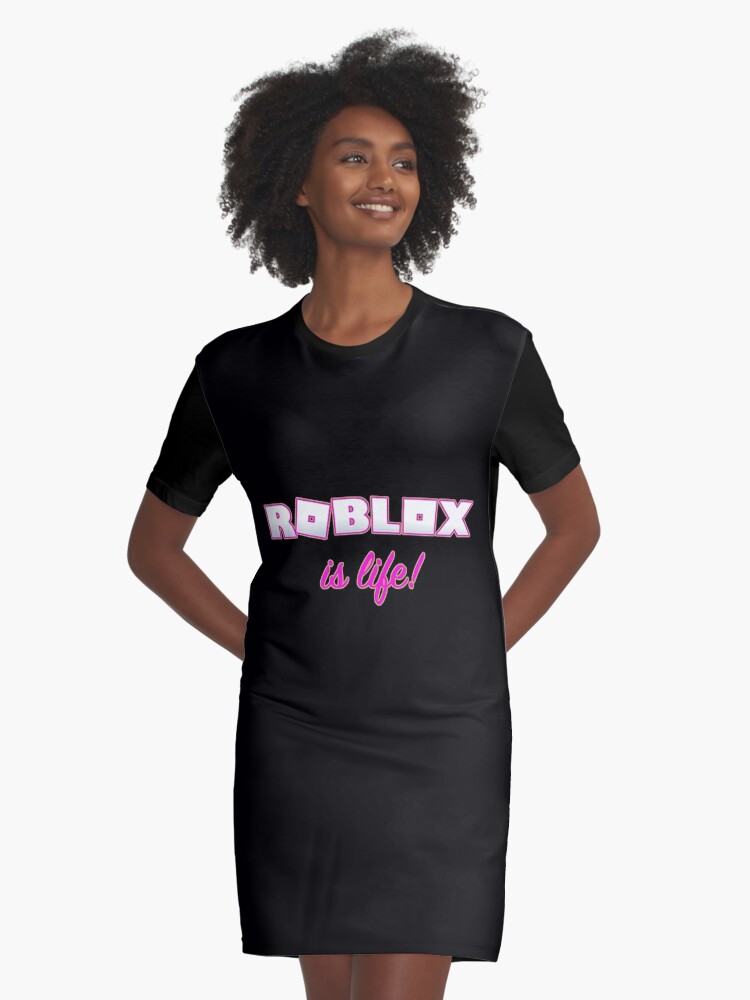 Roblox Is Life Gaming Graphic T Shirt Dress By T Shirt Designs Redbubble - robux clothing redbubble