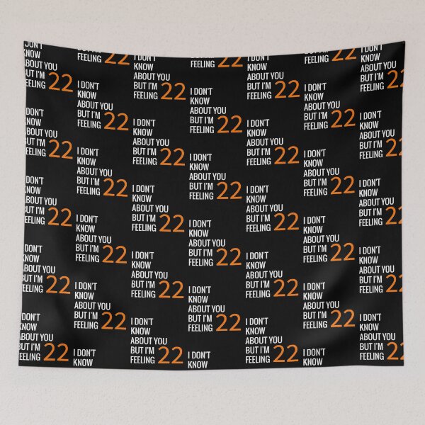 Item preview, I don't know about you, but I'm feeling 22 t shirt,Taylor fan designed and sold by SeaJayShop.