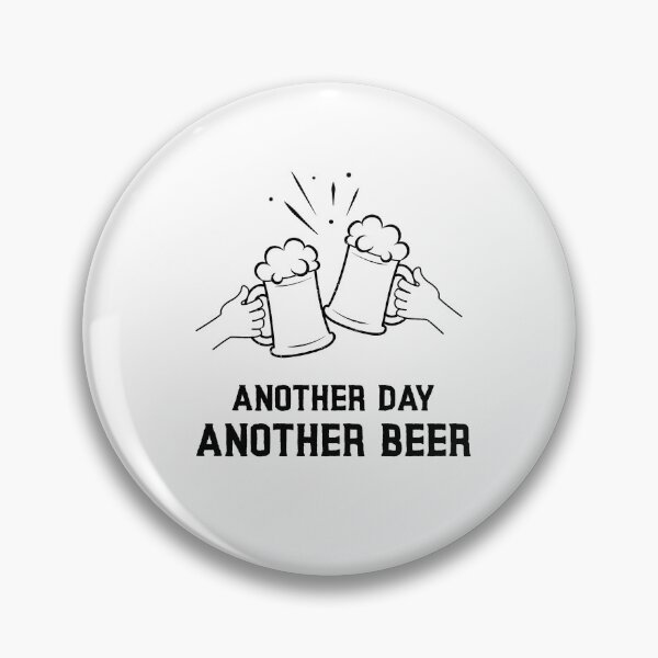 Item preview, ANOTHER DAY ANOTHER BEER designed and sold by Ashalcheema.