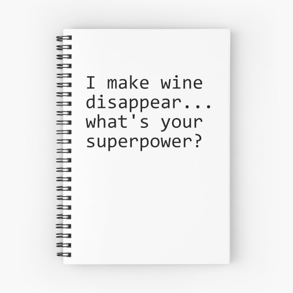 Item preview, I make wine disappear... what's your superpower? Funny saying. designed and sold by Espirius.