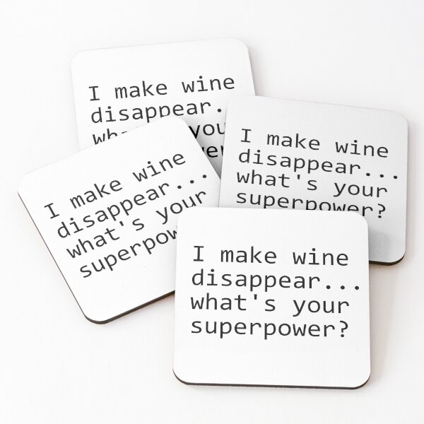 Item preview, I make wine disappear... what's your superpower? Funny saying. designed and sold by Espirius.
