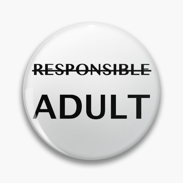 Item preview, I am a (responsible) adult designed and sold by cu-b3.
