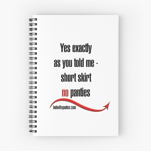 Item preview, Yes exactly as you told me - short skirt no panties designed and sold by hotwifequotes.