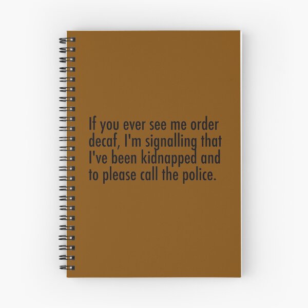 Item preview, If you ever see me order decaf, I've been kidnapped designed and sold by unixorn.