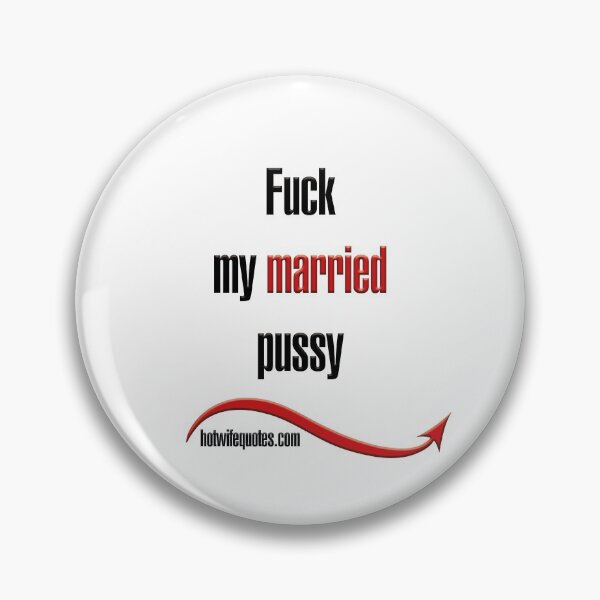 Item preview, Fuck my married pussy designed and sold by hotwifequotes.