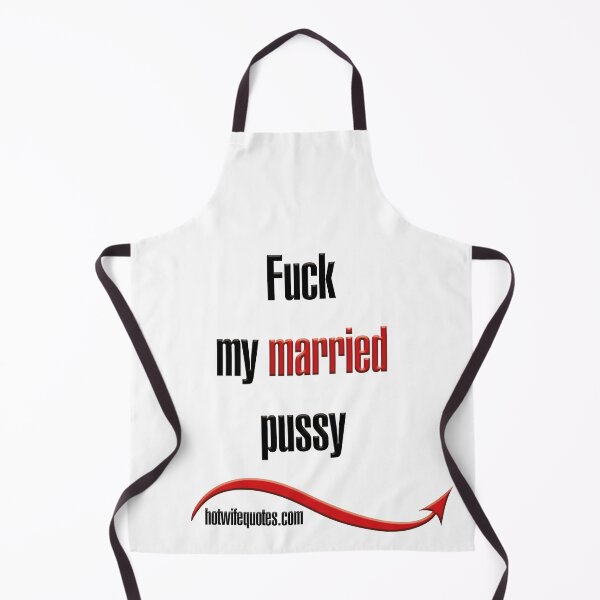 Item preview, Fuck my married pussy designed and sold by hotwifequotes.