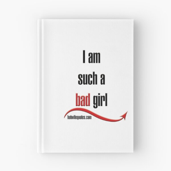 Item preview, I am such a bad girl designed and sold by hotwifequotes.