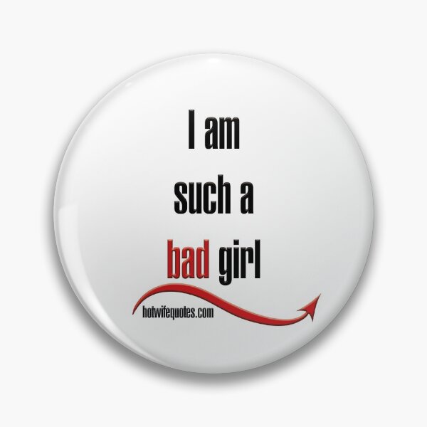 Item preview, I am such a bad girl designed and sold by hotwifequotes.