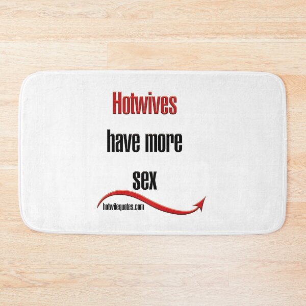 Item preview, Las esposas calientes tienen más sexo designed and sold by hotwifequotes.