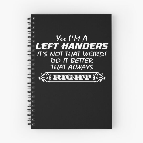 Item preview, Yes I'm A Left Handers It's Not That Weird! DO It Better That Always Right designed and sold by Beautiful Designs.