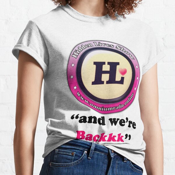 The Hidden Lives Show Classic T-Shirt