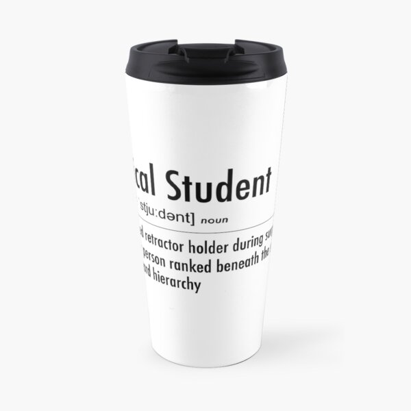 Medical student funny definition Travel Mug