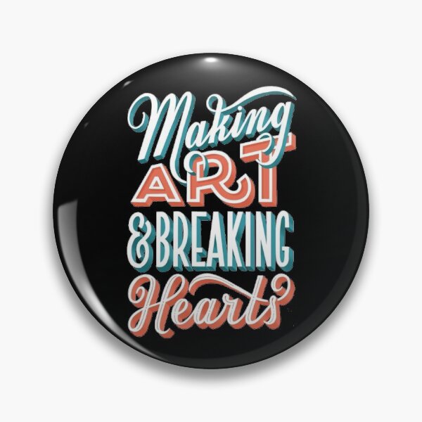 Item preview, Making art and breaking hearts designed and sold by Hannahnicole211.