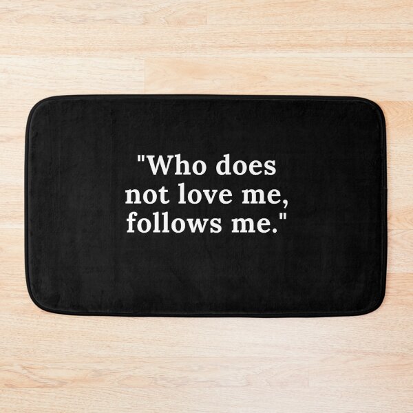 Item preview, Who does not love me, follow me.  designed and sold by cfdesignsprint.