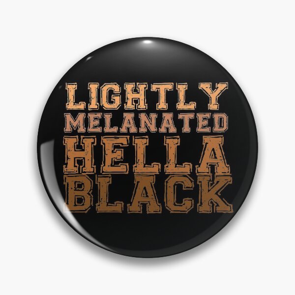 Item preview, Lightly Melanated Hella Black History Melanin Afro American Pride Gift designed and sold by Akmloza.