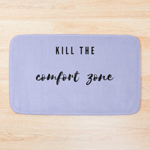 Item preview, kill the comfort zone designed and sold by Agnesarts.