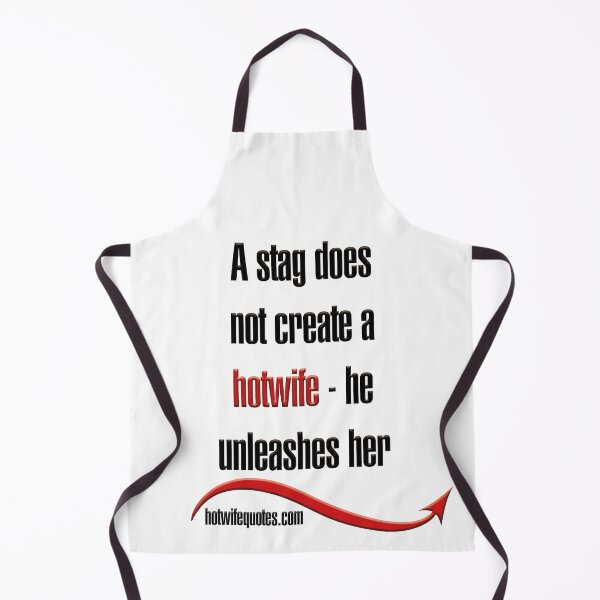 Item preview, A stag does not create a hotwife - he unleashes her designed and sold by hotwifequotes.