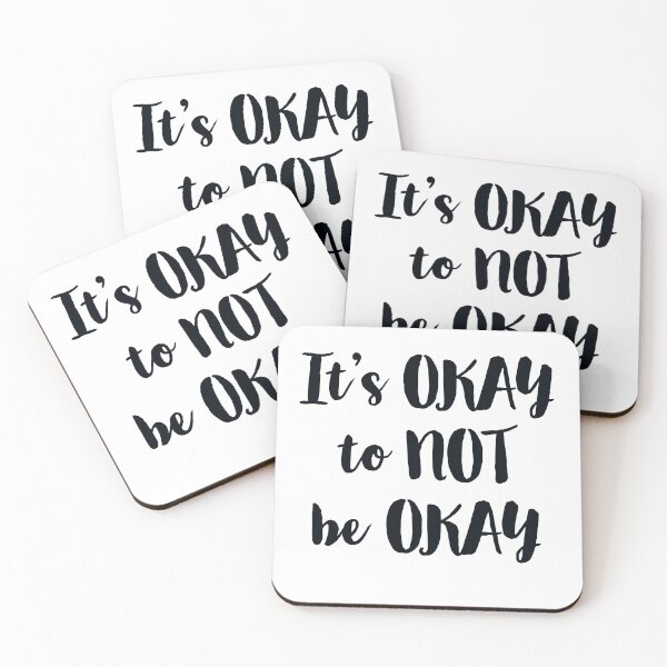 Item preview, It's OKAY to NOT be OKAY  designed and sold by S Y N T H R E A L M.