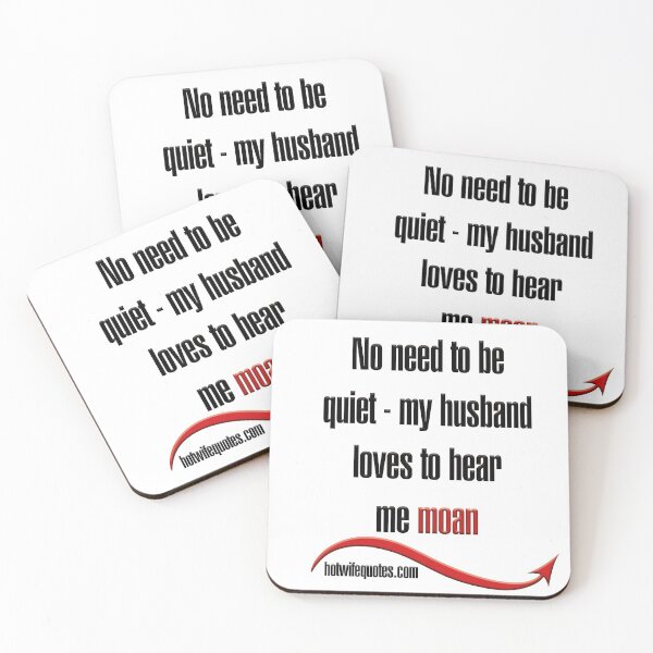 Item preview, No need to be quiet - my husband loves to hear me moan designed and sold by hotwifequotes.
