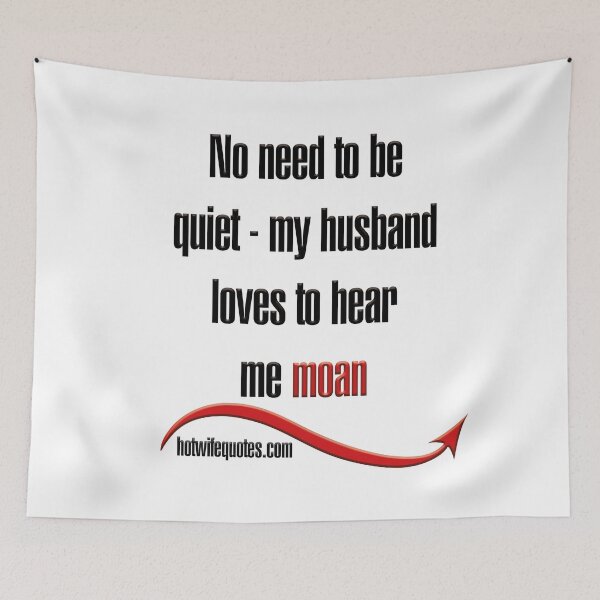 Item preview, No hay necesidad de estar callado: a mi esposo le encanta escucharme gemir designed and sold by hotwifequotes.