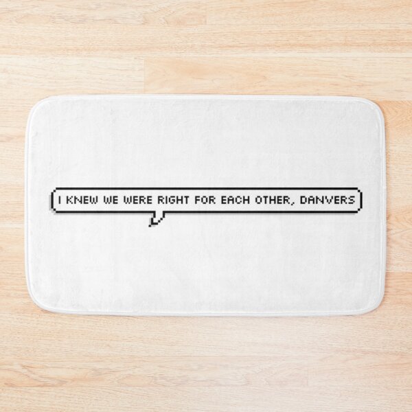 Item preview, I knew we were right for each other, Danvers designed and sold by dom e..