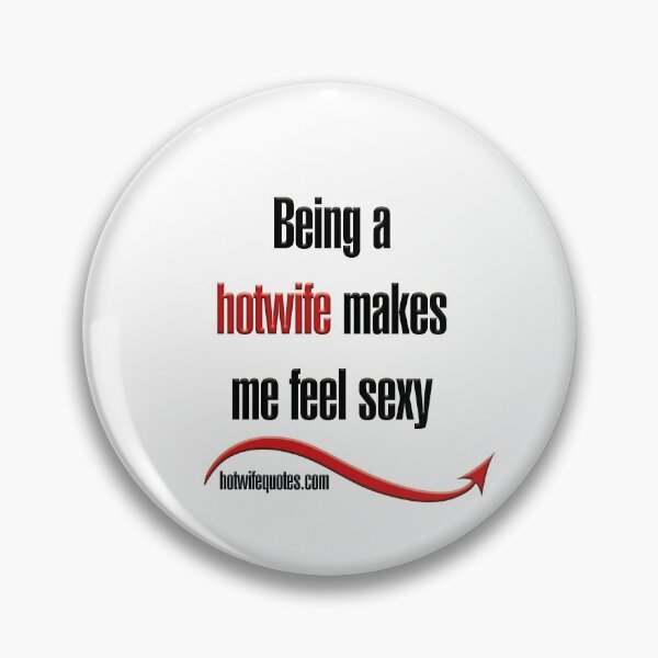 Item preview, Being a hotwife makes me feel sexy designed and sold by hotwifequotes.