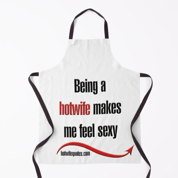 Artikelvorschau, Being a hotwife makes me feel sexy entworfen und verkauft von hotwifequotes.