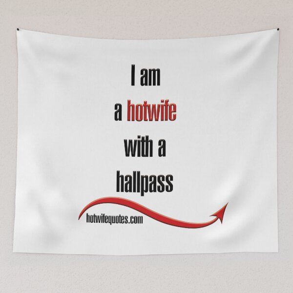 Artikelvorschau, I am a hotwife with a hallpass entworfen und verkauft von hotwifequotes.